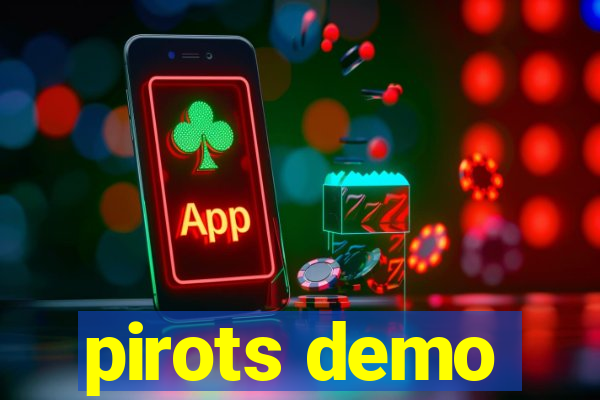 pirots demo